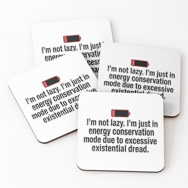 Item preview, I’m not lazy. I’m just in energy conservation mode due to excessive existential dread. designed and sold by jrzvibe.