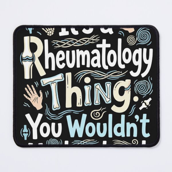 Item preview, It's a Rheumatology Thing You Wouldn't Understand – Rheumatology Humor designed and sold by Mirgonhood.