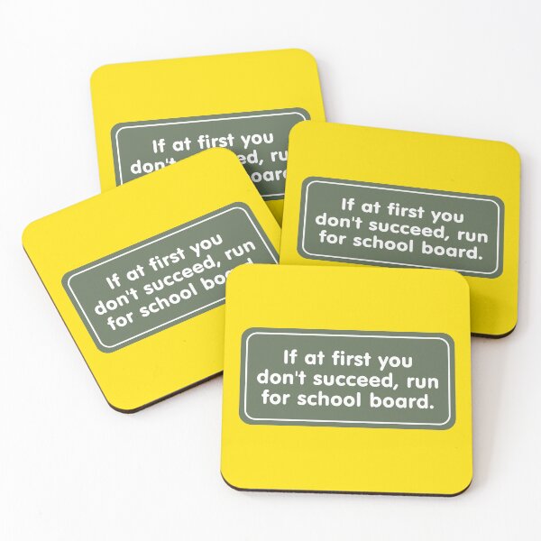 Item preview, If at First You Don’t Succeed, Run for School Board designed and sold by Karate Octopus.
