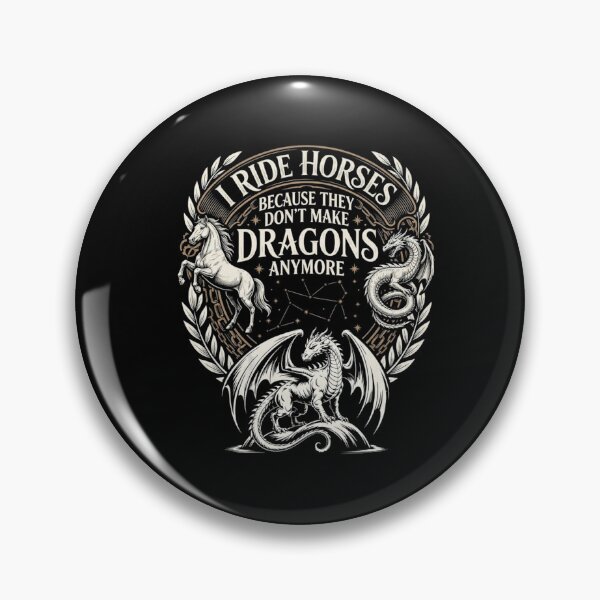 Item preview, I Ride Horses Because They Dont Make Dragons Anymore Fantasy Equestrian Design designed and sold by Ostericaimusa.