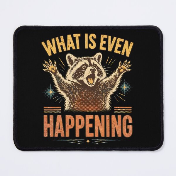 Item preview, what is even happening funny raccoon designed and sold by SketchDrSketch.
