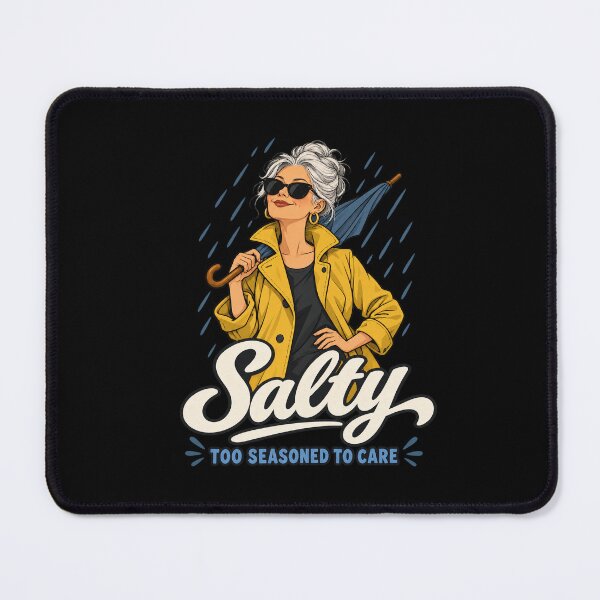 Item preview, Salty Too Seasoned to Care Sassy Older Woman designed and sold by haitrieuic96.