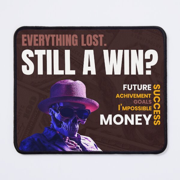 Item preview, Everything Lost Still a Win Skeleton Poker Money Motivation designed and sold by Pinpondesigns.