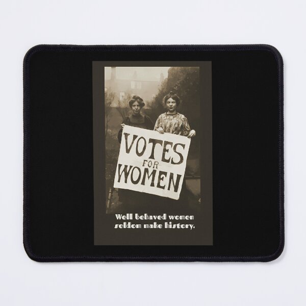 Item preview, Well-Behaved-Women-Suffragettes designed and sold by ferontea.