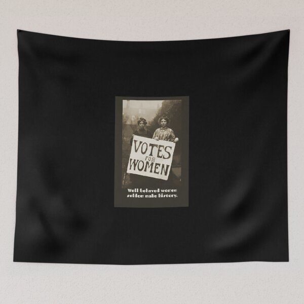 Item preview, Well-Behaved-Women-Suffragettes designed and sold by ferontea.