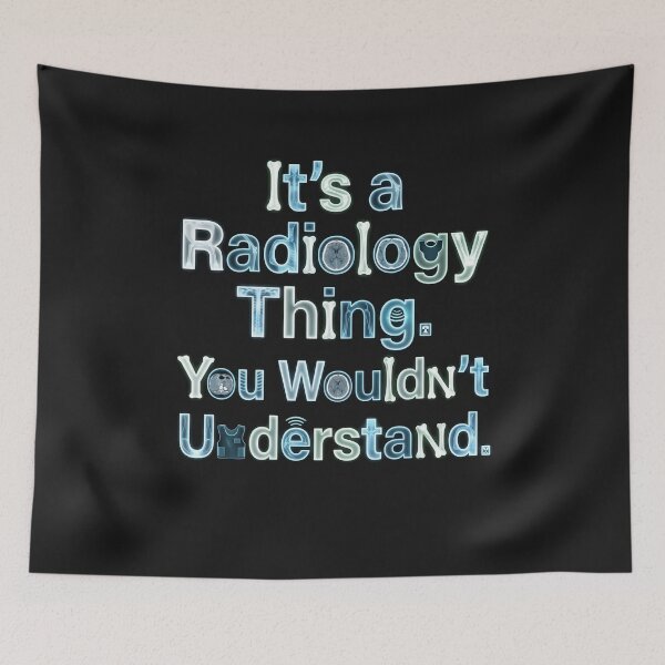 Item preview, It's a Radiology Thing You Wouldn't Understand – Radiology Humor designed and sold by Mirgonhood.