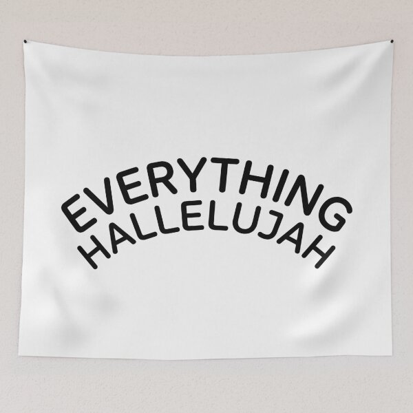 Item preview, Everything Hallelujah - Arched Minimalist Black Typography designed and sold by ModdiesColors.