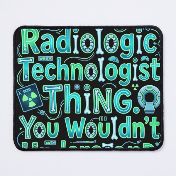 Item preview, It's a Radiologic Technologist Thing You Wouldn't Understand – Radiologic Technologist Humor designed and sold by Mirgonhood.