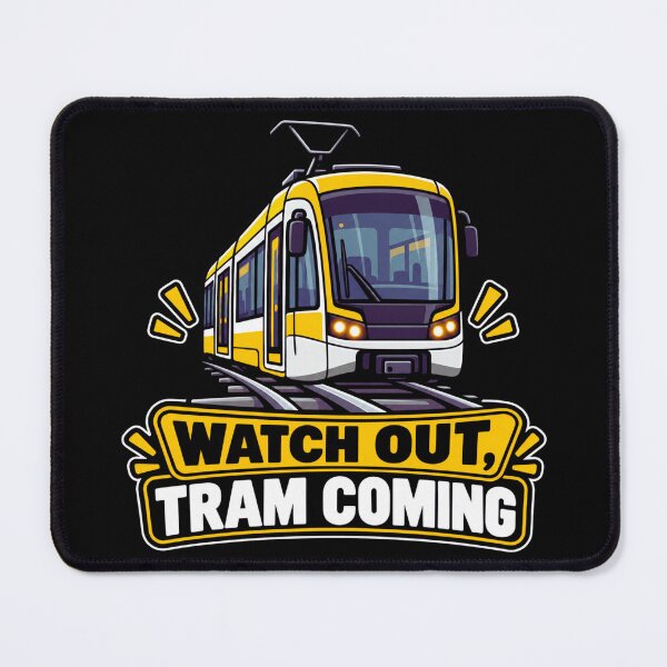 Item preview, Watch Out Tram Coming Funny Transit Design designed and sold by RDproject.
