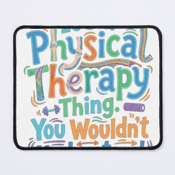 Item preview, It's a Physical Therapy Thing You Wouldn't Understand – Physical Therapy Humor designed and sold by Mirgonhood.
