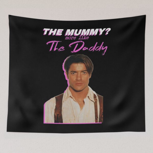 Item preview, Brendan Fraser The Mummy More Like The Daddy  designed and sold by birktanfoumen.