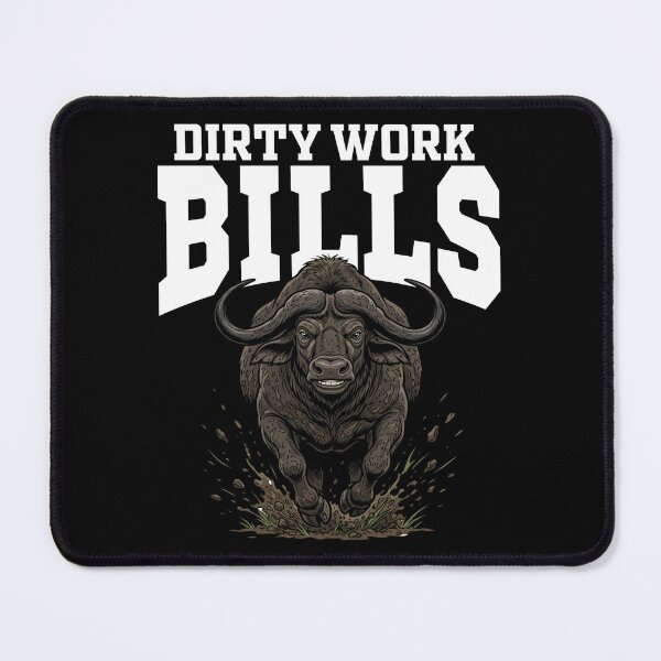 Item preview, BUFFALO DIRTY WORK - NY BUFFALO BILLS designed and sold by KEF Custom.