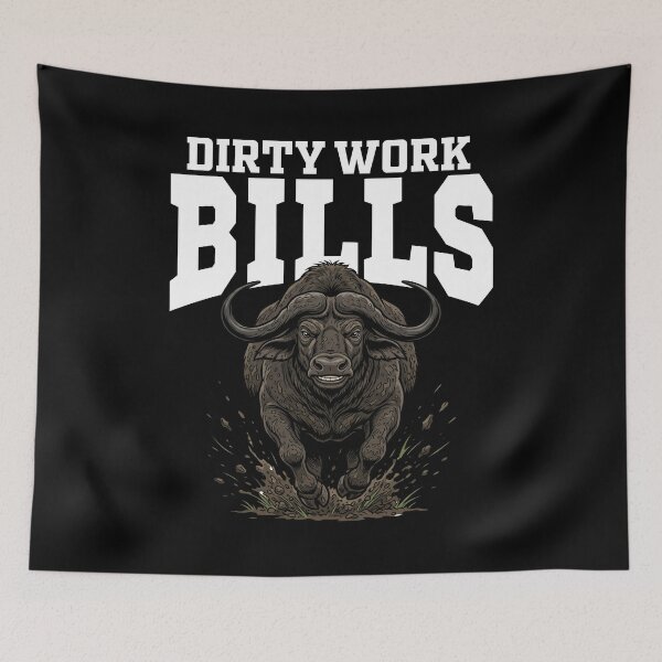 Item preview, BUFFALO DIRTY WORK - NY BUFFALO BILLS designed and sold by KEF Custom.