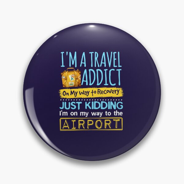 Item preview, I'm A Travel Addict On My Way To Recovery Airport Traveler designed and sold by jaygo.