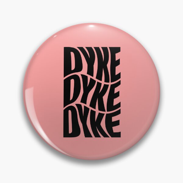 Item preview, Dyke Lesbian designed and sold by Boiledbrain-SP.