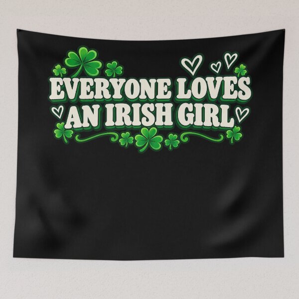 Item preview, Everyone loves an Irish Girl designed and sold by Boiledbrain-SP.