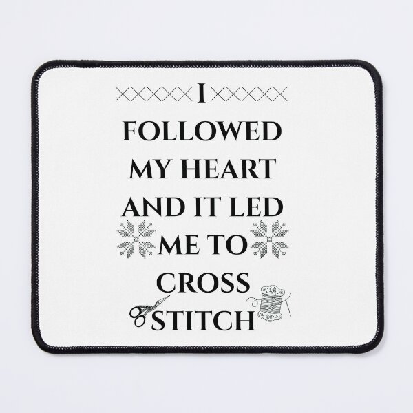 Item preview, I Followed My Heart and It Led Me To Cross Stitch - Cross Stitch Lover designed and sold by Wiss2Arts.