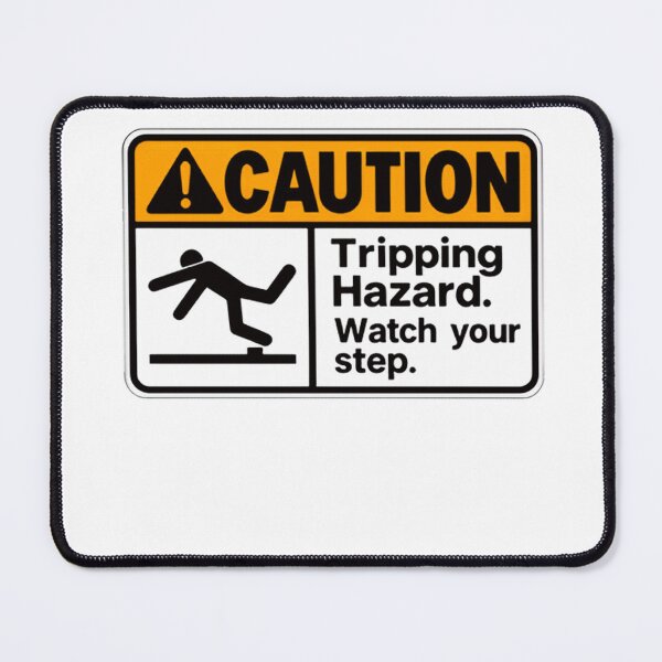 Item preview, Caution Tripping Hazard Watch Your Step Safety Warning Industrial Workplace designed and sold by HumansStuck12.