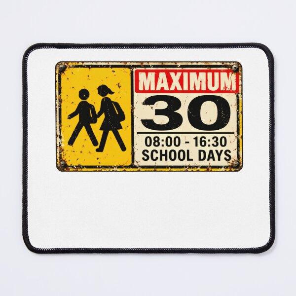 Item preview, Maximum 30 08:00 - 16:30 School Days School Zone Speed Limit Sign Parents Drivers designed and sold by HumansStuck12.