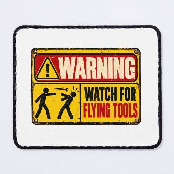 Item preview, Warning Watch For Flying Tools Mechanic Handyman Humor designed and sold by HumansStuck12.