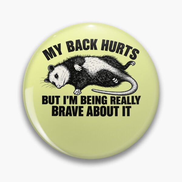 Item preview, My Back Hurts_ Brave Opossum designed and sold by lockyrollflu.