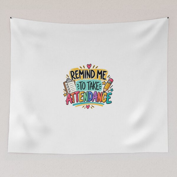 Item preview, Remind Me To Take Attendance Teacher Classroom Education designed and sold by HumansStuck12.