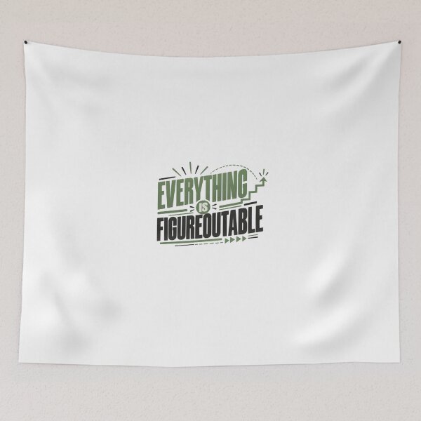 Item preview, Everything Is Figureoutable Motivational Growth Mindset Entrepreneur Quote designed and sold by HumansStuck12.