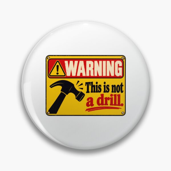 Item preview, Warning This Is Not A Drill Pun Humor Handyman Builder designed and sold by HumansStuck12.