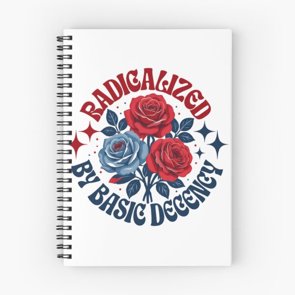 Item preview, Radicalized By Basic Decency Political Statement Progressive Human Rights Advocate designed and sold by HumansStuck12.
