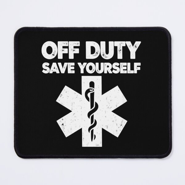 Item preview, Off Duty Save Yourself Star of Life designed and sold by lockyrollflu.