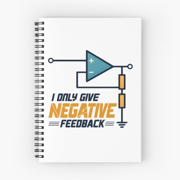 Item preview, I Only Give Negative Feedback Electrical Engineer Electronics Physics Student designed and sold by HumansStuck12.