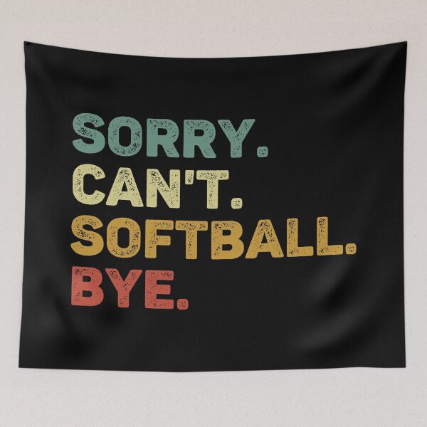 Item preview, Sorry Can't Softball Bye Retro Funny Softball designed and sold by RareBunny.