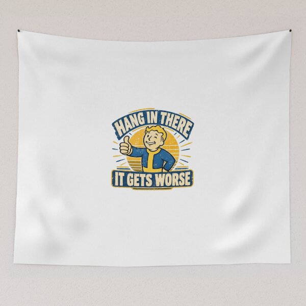 Item preview, Hang In There It Gets Worse Fallout Vault Boy Gaming Sarcastic designed and sold by HumansStuck12.