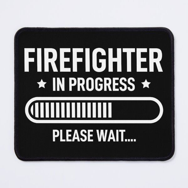 Item preview, Firefighter In Progress Please Wait designed and sold by RareBunny.