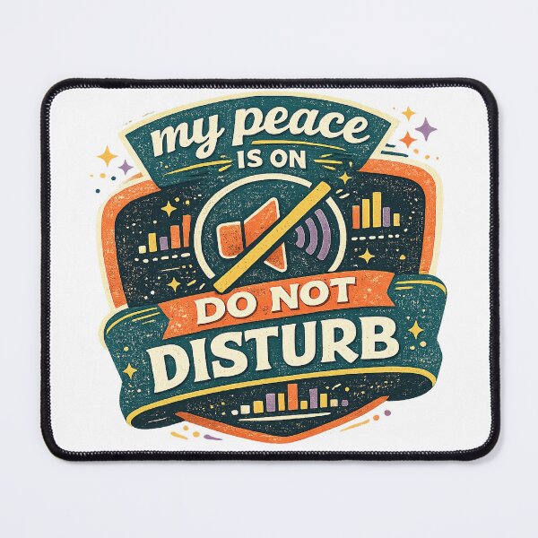 Item preview, My Peace Is On Do Not Disturb Retro Mute Mode Introvert Humor Design designed and sold by inkoutninja.