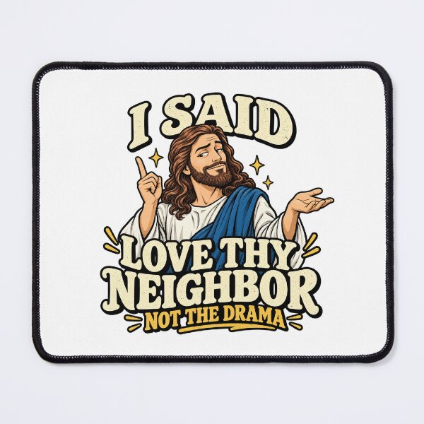 Item preview, Funny Jesus Love Thy Neighbor Christian Humor designed and sold by RetroPop23.