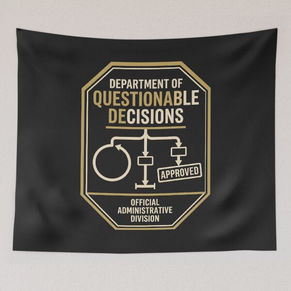 Item preview, Department of Questionable Decisions Administrative Flowchart designed and sold by SplashTastic.