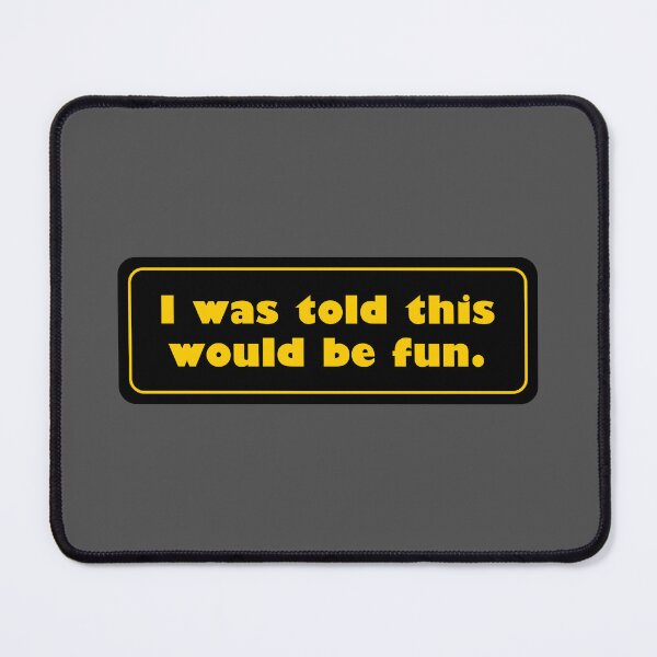 Item preview, I Was Told This Would Be Fun designed and sold by Karate Octopus.