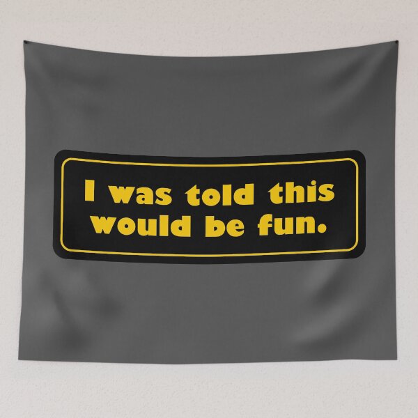 Item preview, I Was Told This Would Be Fun designed and sold by Karate Octopus.