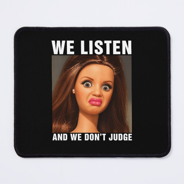 Item preview, We Listen And We Don't Judge Funny Disgusted Doll  designed and sold by ellapaintcoast.