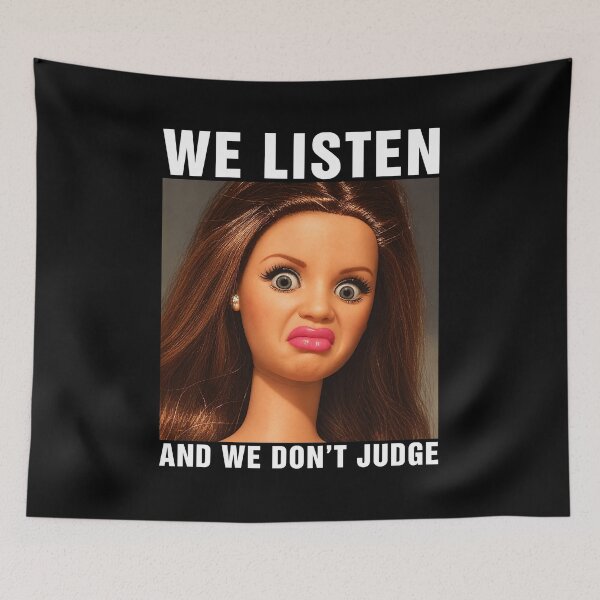 Item preview, We Listen And We Don't Judge Funny Disgusted Doll  designed and sold by ellapaintcoast.