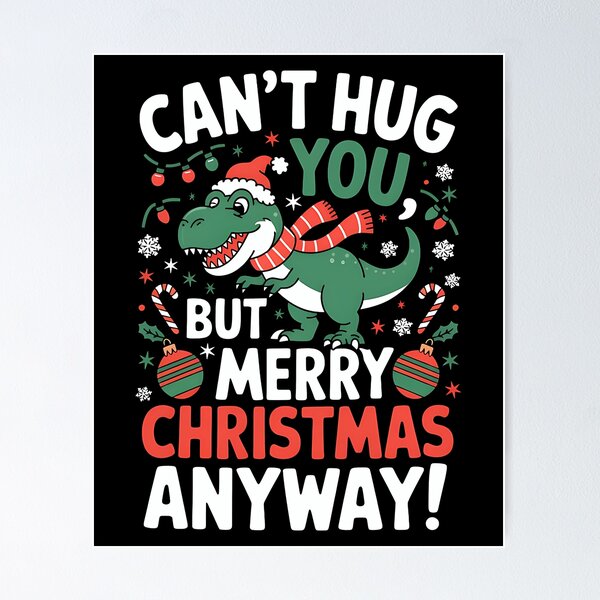 Item preview, Cant Hug You But Merry Christmas Anyway Dinosaur Christmas Pun designed and sold by ximisse.