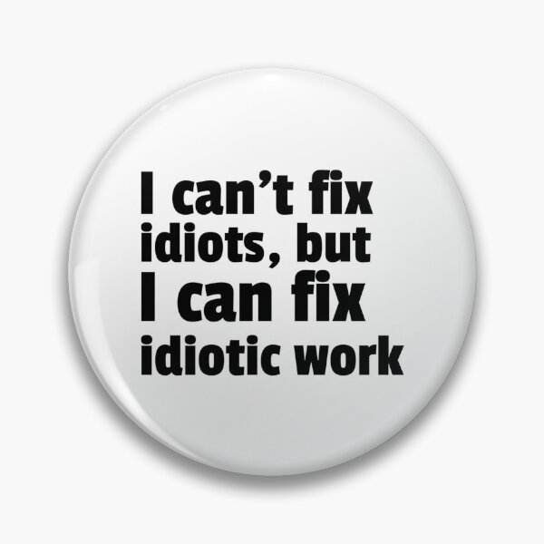 Item preview, Fixing Idiotic Work. designed and sold by dyonallyhea.