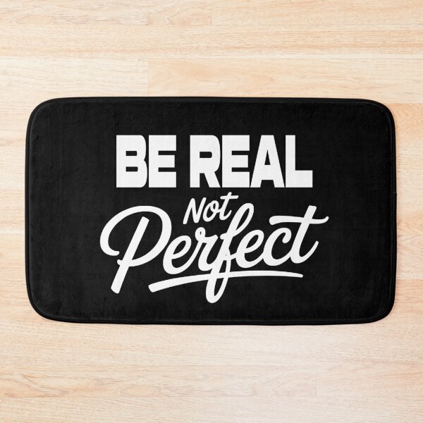 Item preview, Be Real Not Perfect Motivational Self Love Not Perfect designed and sold by Colorfulman.