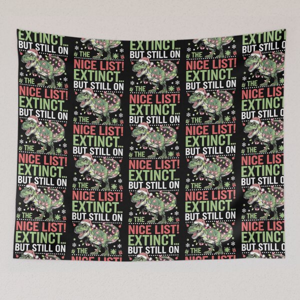 Item preview, Extinct... But Still On The Nice List Dinosaur Christmas Pun designed and sold by ximisse.