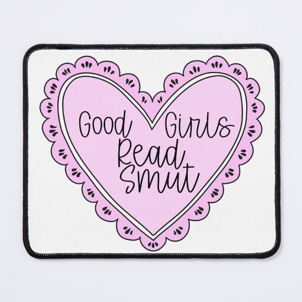 Item preview, Good Girls Read Smut Pink Heart Romance Reader Design designed and sold by FabledAdventures.