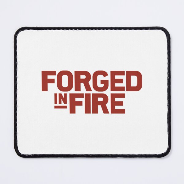 Item preview, Forged In Fire designed and sold by dyonallyhea.