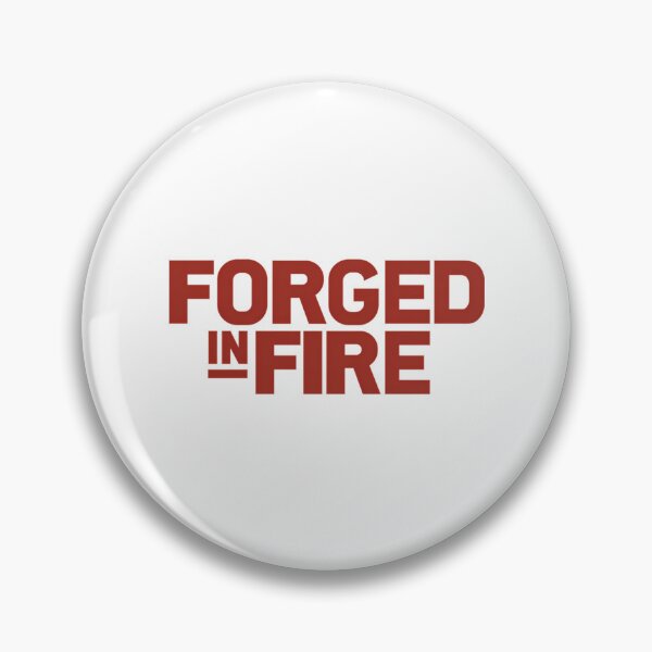 Item preview, Forged In Fire designed and sold by dyonallyhea.
