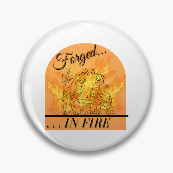 Item preview, Forged In Fire designed and sold by dyonallyhea.