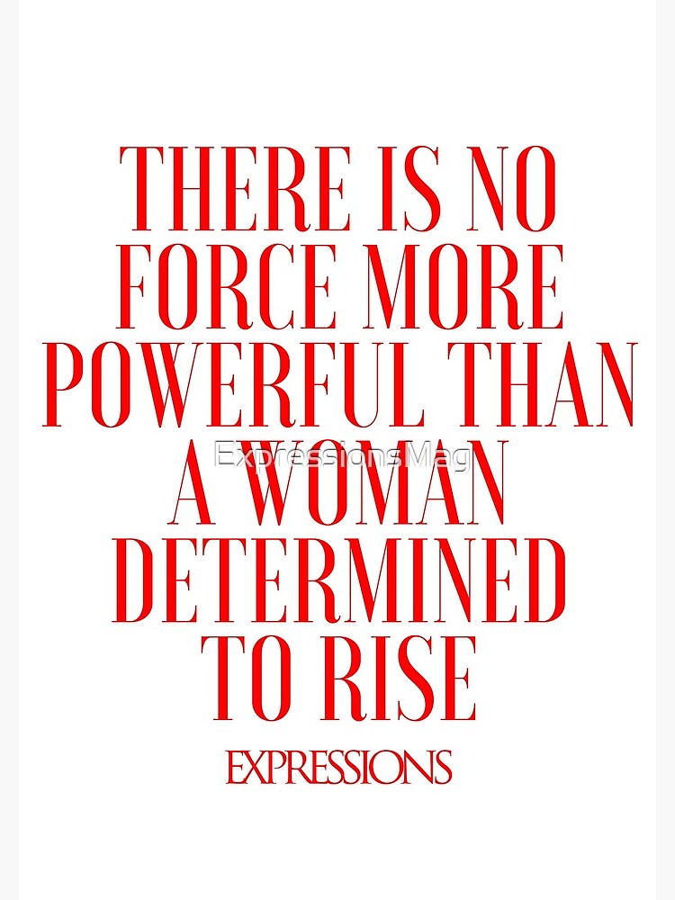 Powerful Woman by ExpressionsMag